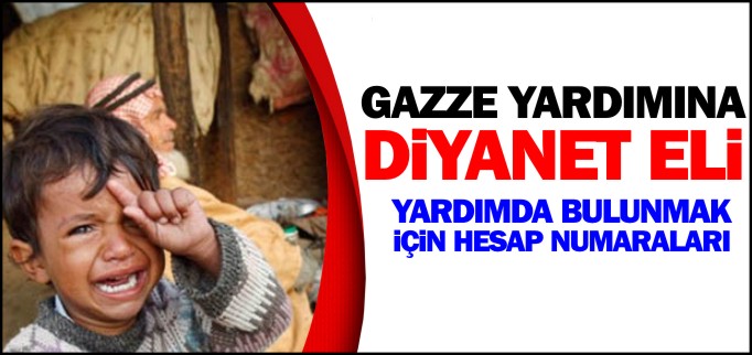 GAZZE YARDIMINA DİYANET ELİ