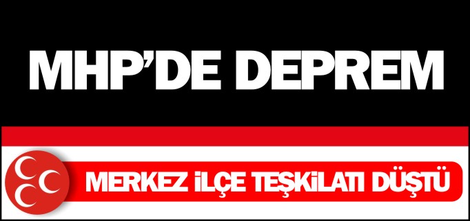 MERKEZ İLÇE TEŞKİLATI DÜŞTÜ