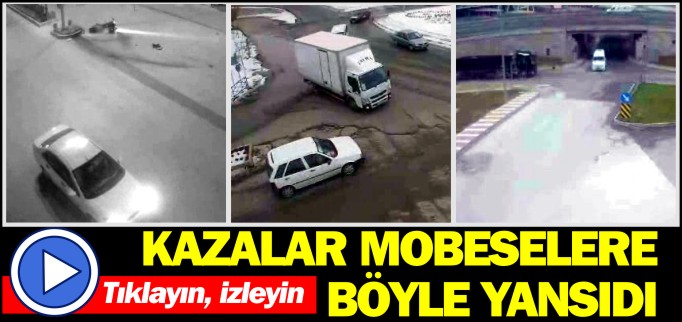 KAZALAR MOBESELERE BÖYLE YANSIDI