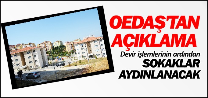 ’DEVİR İŞLEMLERİNİN ARDINDAN SOKAKLAR AYDINLANACAK’