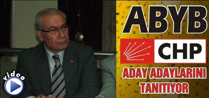 ABYB CHP ADAY ADAYLARINI TANITIYOR