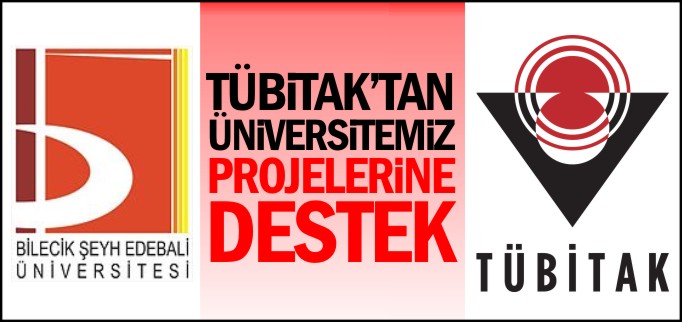 TUBİTAK’TAN ÜNİVERSİTEMİZ PROJELERİNE DESTEK