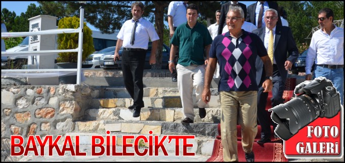 BAYKAL BİLECİK’TE