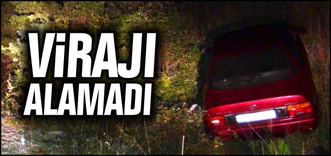 VİRAJI ALAMADI