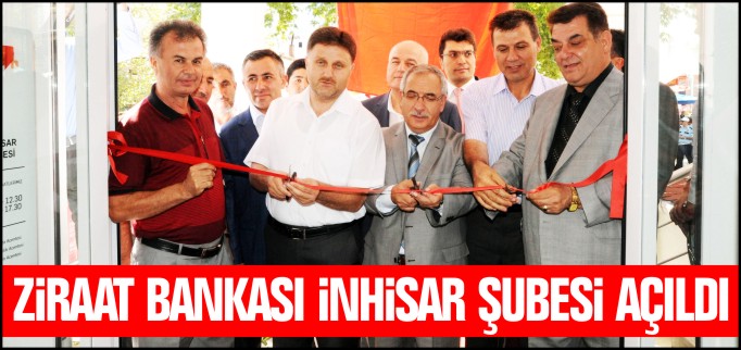 ZİRAAT BANKASI İNHİSAR ŞUBESİ AÇILDI