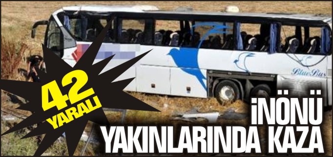 İNÖNÜ YAKINLARINDA OTOBÜS DEVRİLDİ 42 YARALI