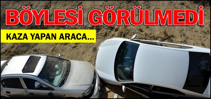 BÖYLE KAZA GÖRÜLMEDİ