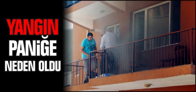 YANGIN PANİĞE NEDEN OLDU