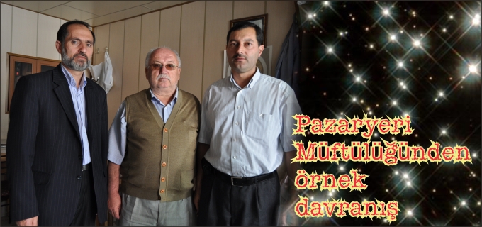 PAZARYERİ MÜFTÜLÜĞÜNDEN ÖRNEK DAVRANIŞ