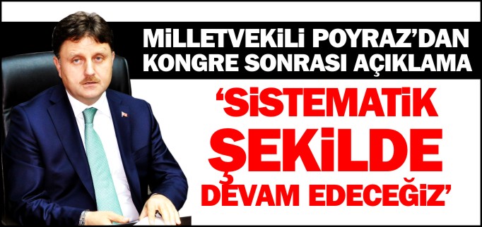 "SİSTEMATİK ŞEKİLDE DEVAM EDECEĞİZ"
