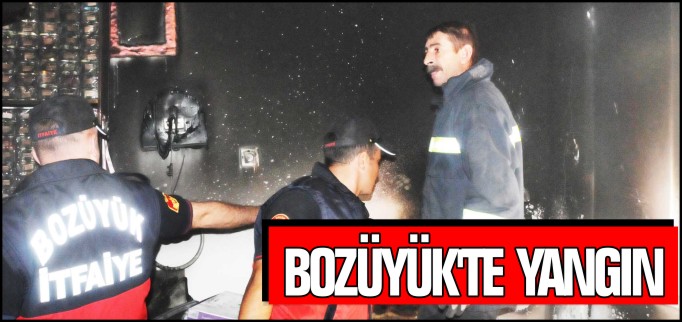 BOZÜYÜK’TE YANGIN