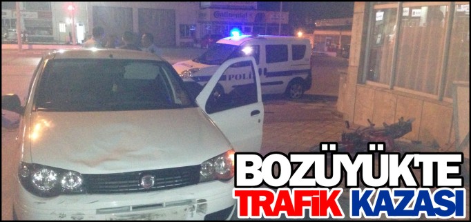 BOZÜYÜK’TE TRAFİK KAZASI