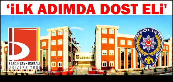 ’İLK ADIMDA DOST ELİ’
