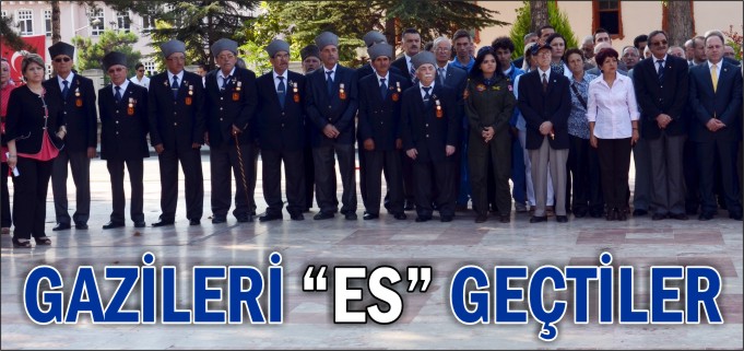 GAZİLERİ "ES" GEÇTİLER