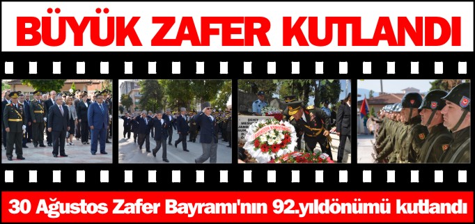 BÜYÜK ZAFER KUTLANDI