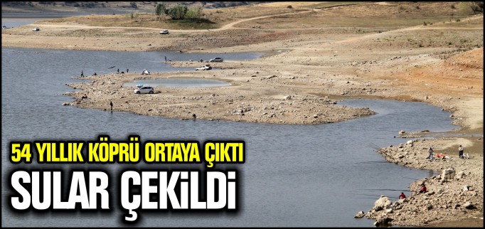 54 YILLIK KÖPRÜ GÜN YÜZÜNE ÇIKTI