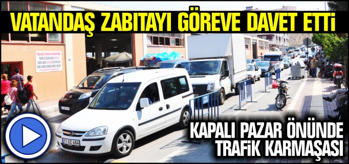 VATANDAŞ ZABITAYI GÖREVE DAVET ETTİ