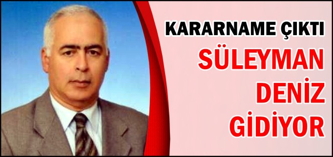 SÜLEYMAN DENİZ GİDİYOR