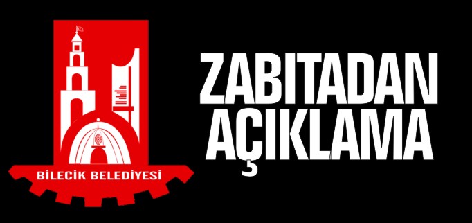 BELEDİYE ZABITASINDAN AÇIKLAMA