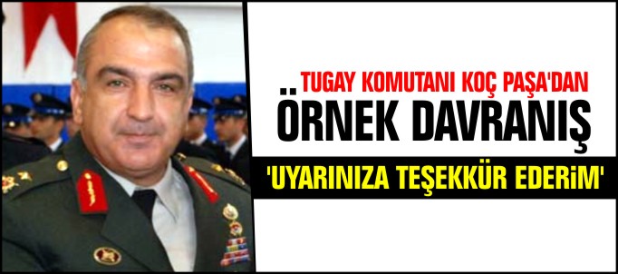 TUGAY KOMUTANI KOÇ PAŞA’DAN ÖRNEK DAVRANIŞ