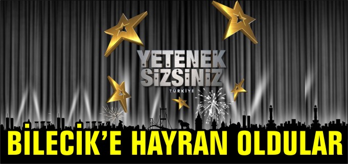 BİLECİK’E HAYRAN OLDULAR