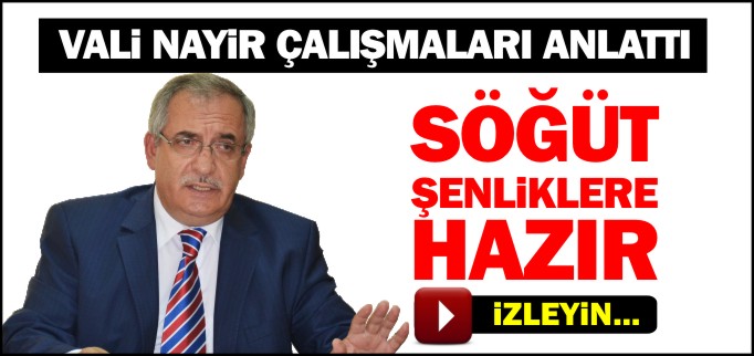 SÖĞÜT ŞENLİKLERE HAZIR