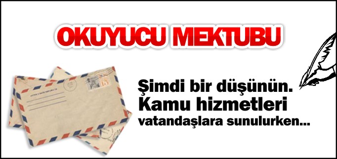 OKUYUCU MEKTUBU