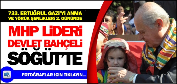 MHP LİDERİ BAHÇELİ SÖĞÜT’TE
