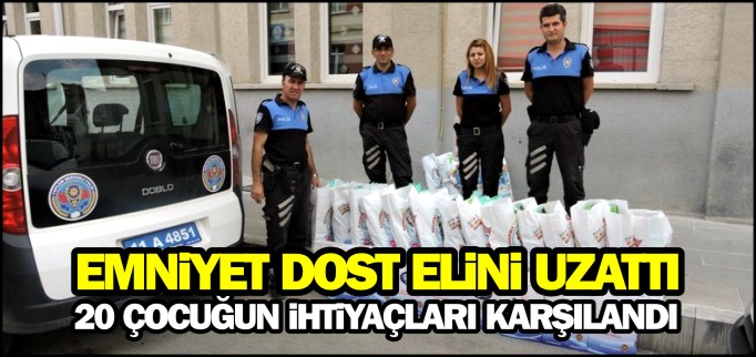 EMNİYET DOST ELİNİ UZATTI