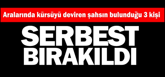 SERBEST BIRAKILDI