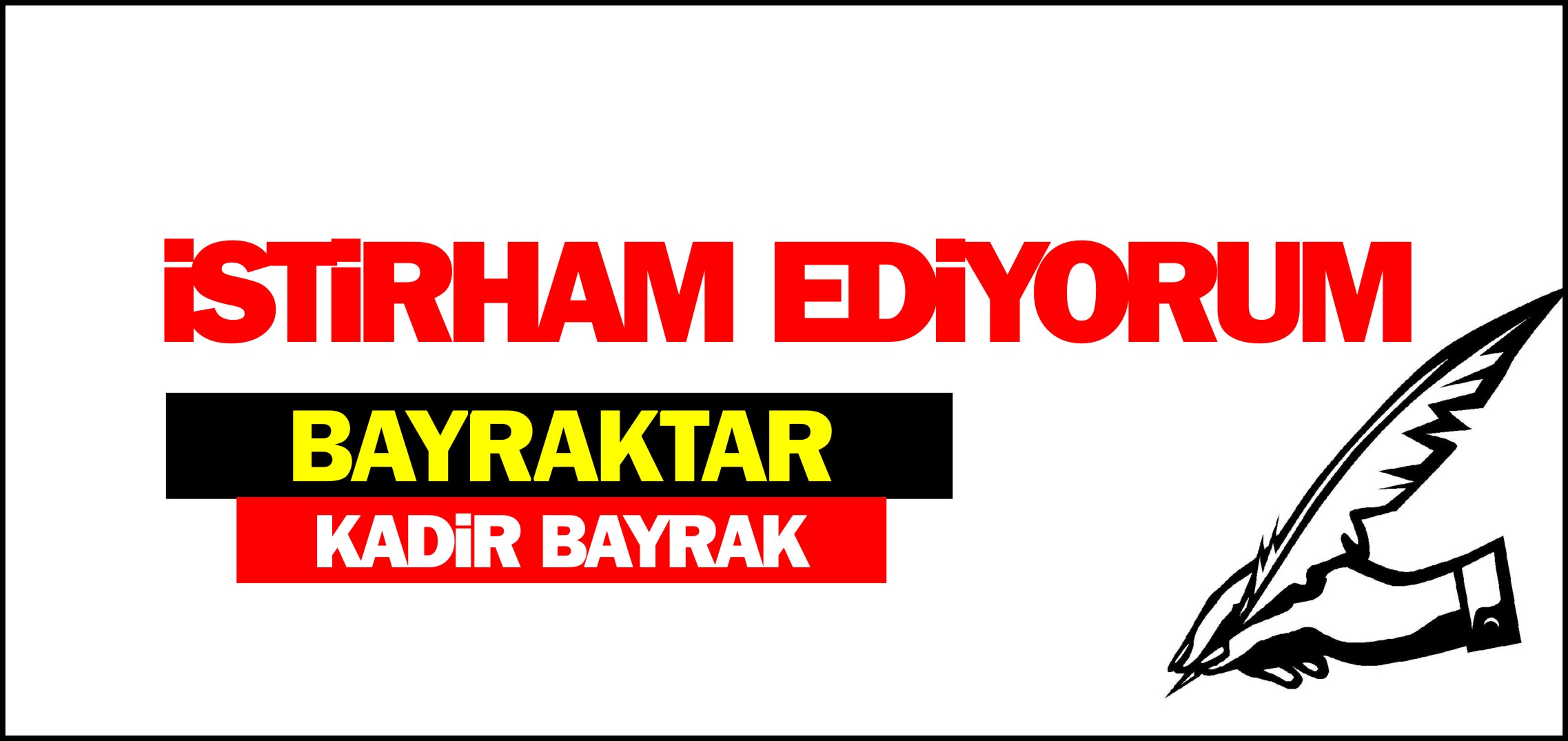 İSTİRHAM EDİYORUM - KADİR BAYRAK