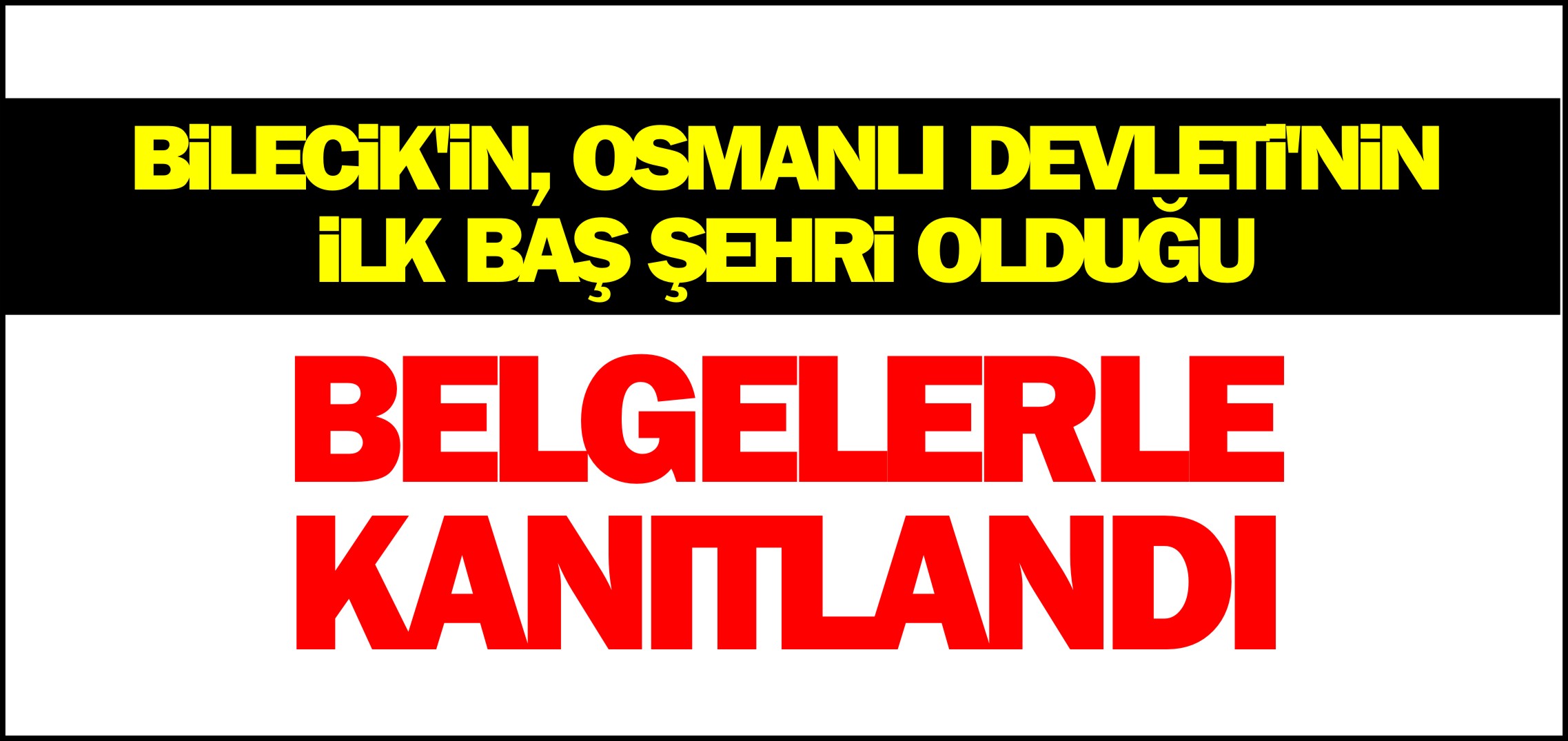 BELGELERLE KANITLANDI