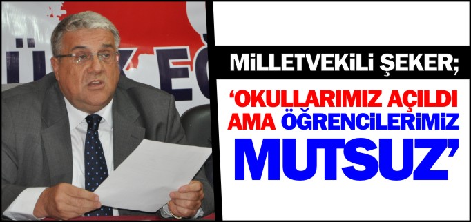 "OKULLARIMIZ AÇILDI AMA ÖĞRENCİLERİMİZ MUTSUZ"