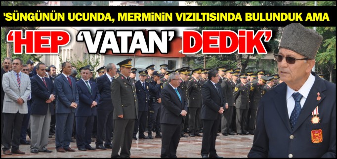 HEP ’VATAN’ DEDİK’