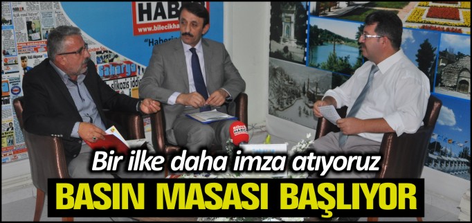 BASIN MASASI BAŞLIYOR