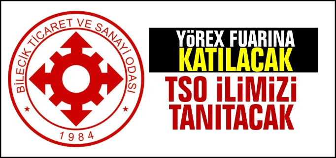 TSO İLİMİZİ TANITACAK