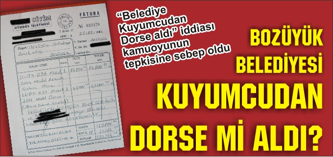 BOZÜYÜK BELEDİYESİ, KUYUMCUDAN DORSE Mİ ALDI?