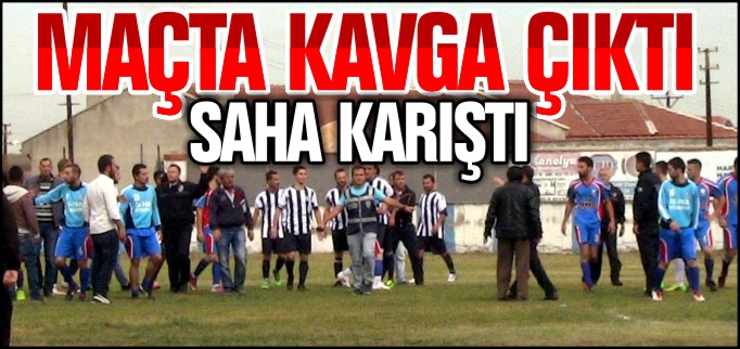MAÇTA KAVGA ÇIKTI