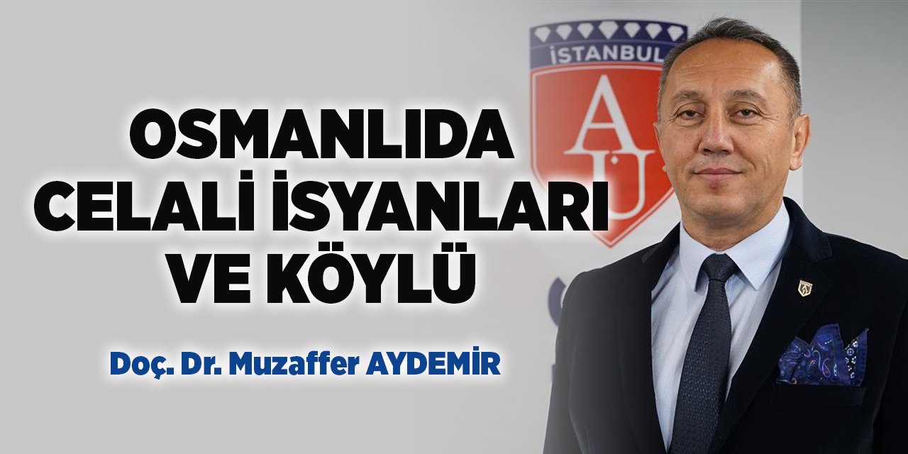 OSMANLIDA CELALİ İSYANLARI VE KÖYLÜ