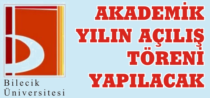 AKADEMİK YILIN AÇILIŞ TÖRENİ YAPILACAK