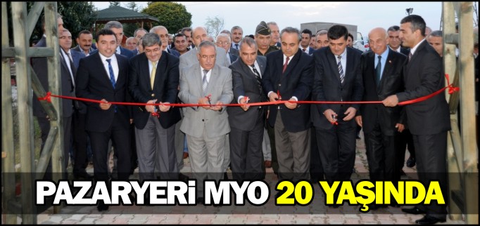 PAZARYERİ MYO 20 YAŞINDA