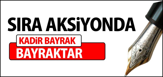 SIRA AKSİYONDA
