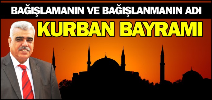 BAĞIŞLAMANIN VE BAĞIŞLANMANIN ADI  KURBAN BAYRAMI