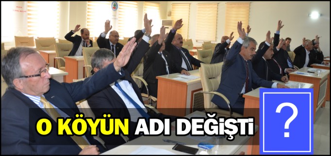 O KÖYÜN ADI DEĞİŞTİ