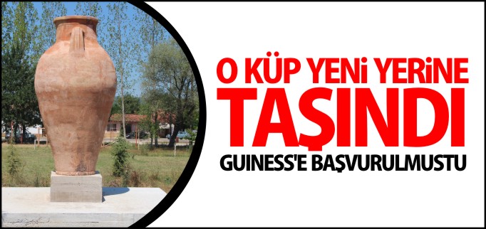 O KÜP YENİ YERİNE TAŞINDI