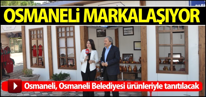 OSMANELİ MARKALAŞIYOR