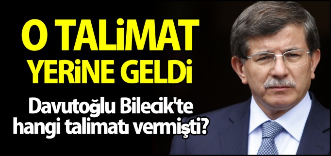 DAVUTOĞLU’NUN O TALİMATI YERİNE GELDİ