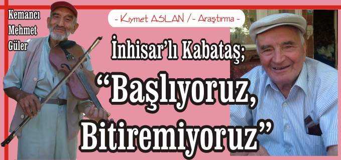 İNHİSARLI KABATAŞ; "BAŞLIYORUZ, BİTİREMİYORUZ"