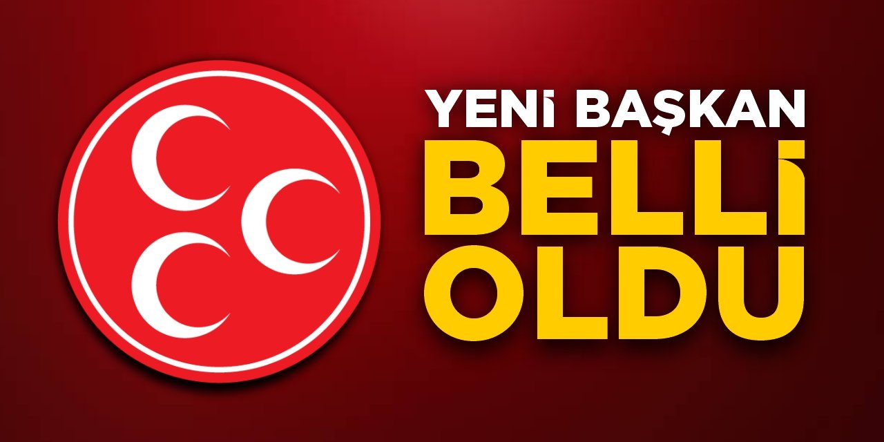 MHP'de yeni başkan belli oldu