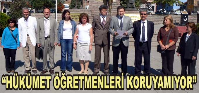 "HÜKÜMET ÖĞRETMENLERİ KORUYAMIYOR"